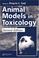 Cover of: Animal Models in Toxicology