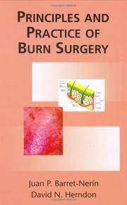 Cover of: Principles and practice of burn surgery by [edited by] Juan P. Barret-Nerín, David N. Herndon.
