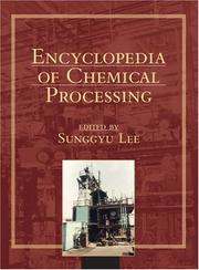 Cover of: Encyclopedia of Chemical Processing - 5 Volume Set (Encyclopedia of Chemical Processing and Design) by Sunggyu Lee