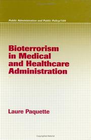 Cover of: Bioterrorism in Medical and Healthcare Administration (Public Administration and Public Policy)