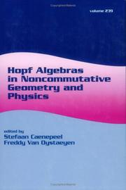 Hopf algebras in noncommutative geometry and physics by Stefaan Caenepeel, F. van Oystaeyen