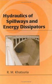 Cover of: Hydraulics of Spillways and Energy Dissipators (Civil and Environmental Engineering) by Rajnikant M. Khatsuria