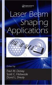 Cover of: Laser Beam Shaping Applications (Optical Engineering)