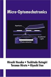 Micro-optomechatronics by Hiroshi Hosaka, Yoshitada Katagiri, Terunao Hirota, Kiyoshi Itao