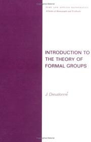 Cover of: Introduction to the Theory of Formal Groups (Pure & Applied Mathematics)