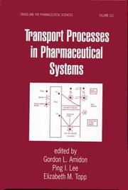 Transport processes in pharmaceutical systems by Gordon L. Amidon, Ping I. Lee, Elizabeth M. Topp