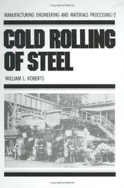 Cold rolling of steel by William L. Roberts