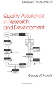 Quality assurance in research and development by George W. Roberts