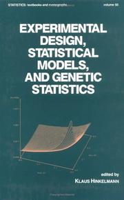 Cover of: Experimental design, statistical models, and genetic statistics: essays in honor of Oscar Kempthorne