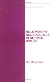 Cover of: Holomorphy and calculus in normed spaces