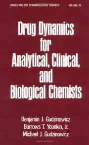 Cover of: Drug dynamics for analytical, clinical, and biological chemists