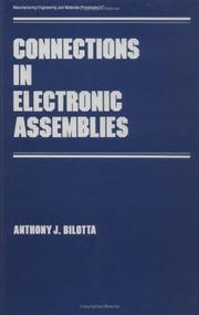 Cover of: Connections in electronic assemblies by Anthony J. Bilotta