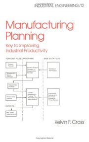 Cover of: Manufacturing planning | Kelvin F. Cross
