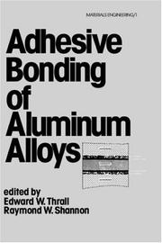 Adhesive bonding of aluminum alloys by Thrall