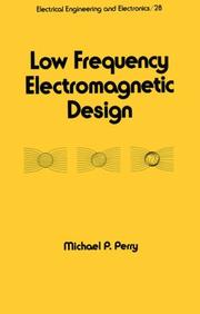 Low frequency electromagnetic design by Michael P. Perry