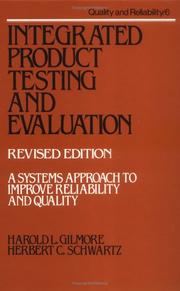Cover of: Integrated product testing and evaluation | Harold L. Gilmore