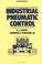 Cover of: Industrial pneumatic control