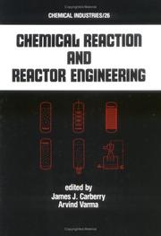 Cover of: Chemical reaction and reactor engineering