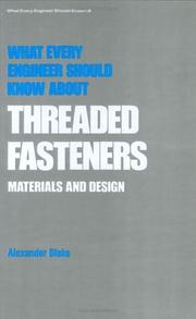 What every engineer should know about threaded fasteners by Alexander Blake