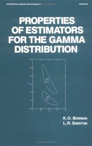 Properties of estimators for the gamma distribution by K. O. Bowman