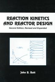 Cover of: Reaction Kinetics and Reactor Design, Second Edition (Chemical Industries, 79) | John B. Butt