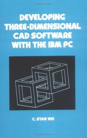 Cover of: Developing Three-dimensional Cad Software with the Ibm Pc (Mechanical Engineering (Marcell Dekker)) | C. S. WEI