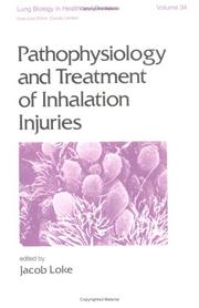 Cover of: Pathophysiology and Treatment of Inhalation Injuries (Lung Biology in Health and Disease)