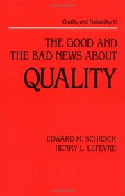 Cover of: The good and the bad news about quality | Edward M. Schrock