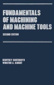 Fundamentals of machining and machine tools by G. Boothroyd
