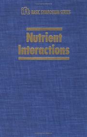 Cover of: Nutrient interactions by edited by C.E. Bodwell, John W. Erdman, Jr.