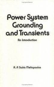 Power system grounding and transients by A. P. Sakis Meliopoulos