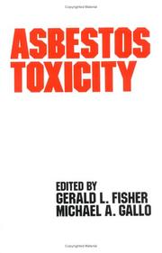Cover of: Asbestos toxicity by edited by Gerald L. Fisher, Michael A. Gallo.