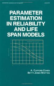 Cover of: Parameter estimation in reliability and life span models by A. Clifford Cohen