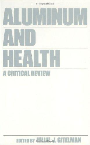 Aluminum and health by edited by Hillel J. Gitelman.