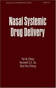 Nasal systemic drug delivery by Yie W. Chien