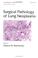 Cover of: Surgical pathology of lung neoplasms