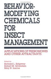 Cover of: Behavior-modifying chemicals for insect management by edited by Richard L. Ridgway, Robert M. Silverstein, May N. Inscoe.