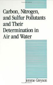Cover of: Carbon, nitrogen, and sulfur pollutants and their determination in air and water by Jerome C. Greyson