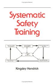 Cover of: Systematic safety training by Kingsley Hendrick