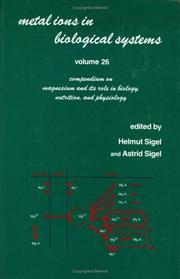 Compendium on magnesium and its role in biology, nutrition, and physiology by Helmut Sigel, Astrid Sigel