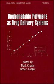 Cover of: Biodegradable polymers as drug delivery systems by edited by Mark Chasin, Robert Langer.