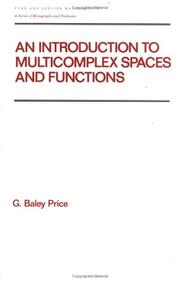 Cover of: An Introduction to Multicomplex Spaces and Functions (Pure and Applied Mathematics) by G. Baley Price, Price