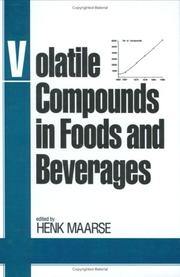 Cover of: Volatile compounds in foods and beverages by edited by Henk Maarse.