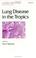 Cover of: Lung disease in the tropics