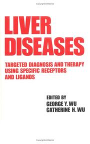 Cover of: Liver diseases: targeted diagnosis and therapy using specific receptors and ligands