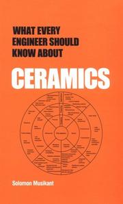 Cover of: What every engineer should know about ceramics by Solomon Musikant