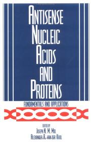 Cover of: Antisense nucleic acids and proteins by edited by Joseph N.M. Mol, Alexander R. van der Krol.