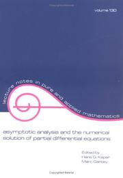 Cover of: Asymptotic analysis and the numerical solution of partial differential equations by edited by Hans G. Kaper, Marc Garbey ; technical editor, Gail W. Pieper.