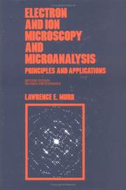 Cover of: Electron and ion microscopy and microanalysis: principles and applications