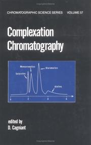 Complexation Chromatography (Chromatographic Science) by D. Cagniant